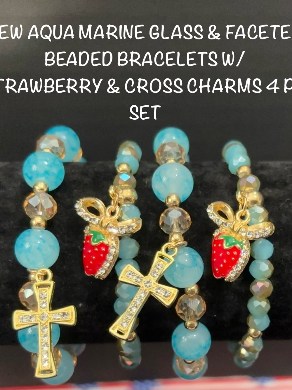 New Aqua Marine Glass & Faceted Beaded Bracelets W/Strawberry & Cross Charms 4pc